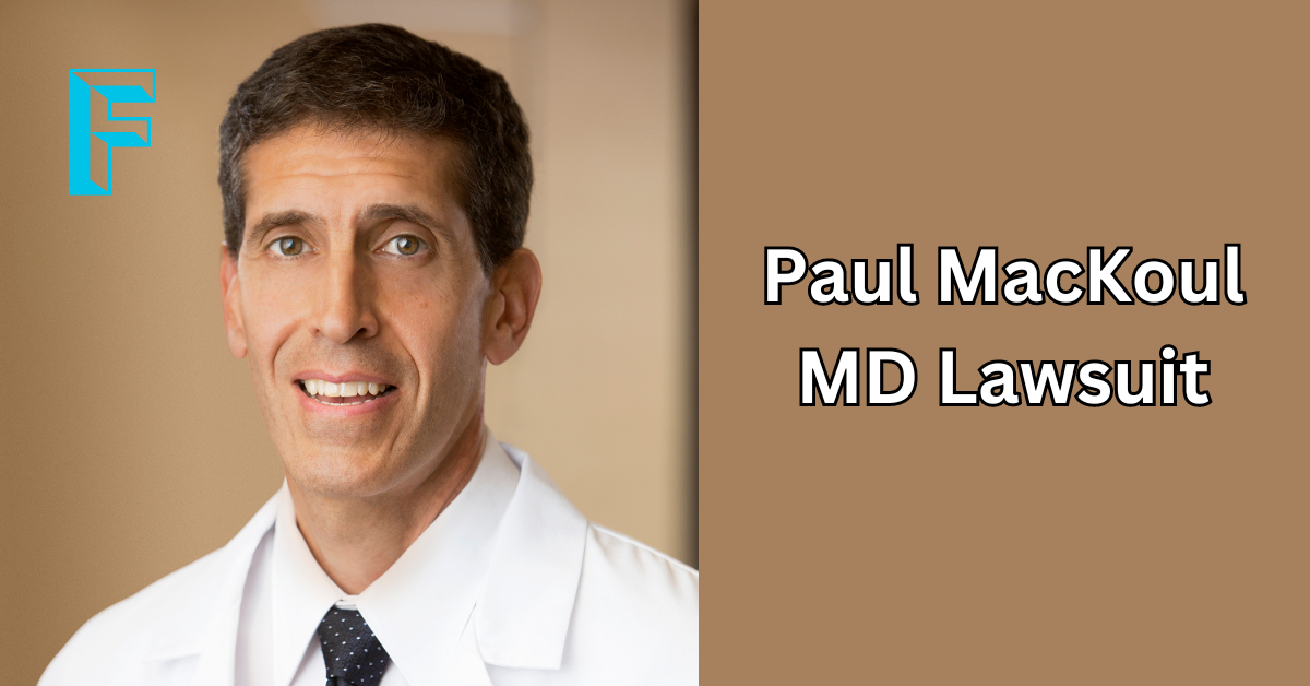 Unveiling the Paul Mackoul MD Lawsuit